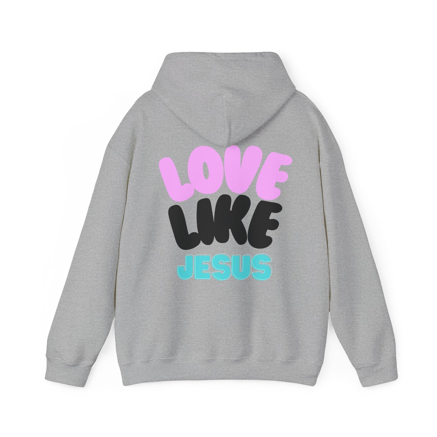 love like jesus Hooded Sweatshirt