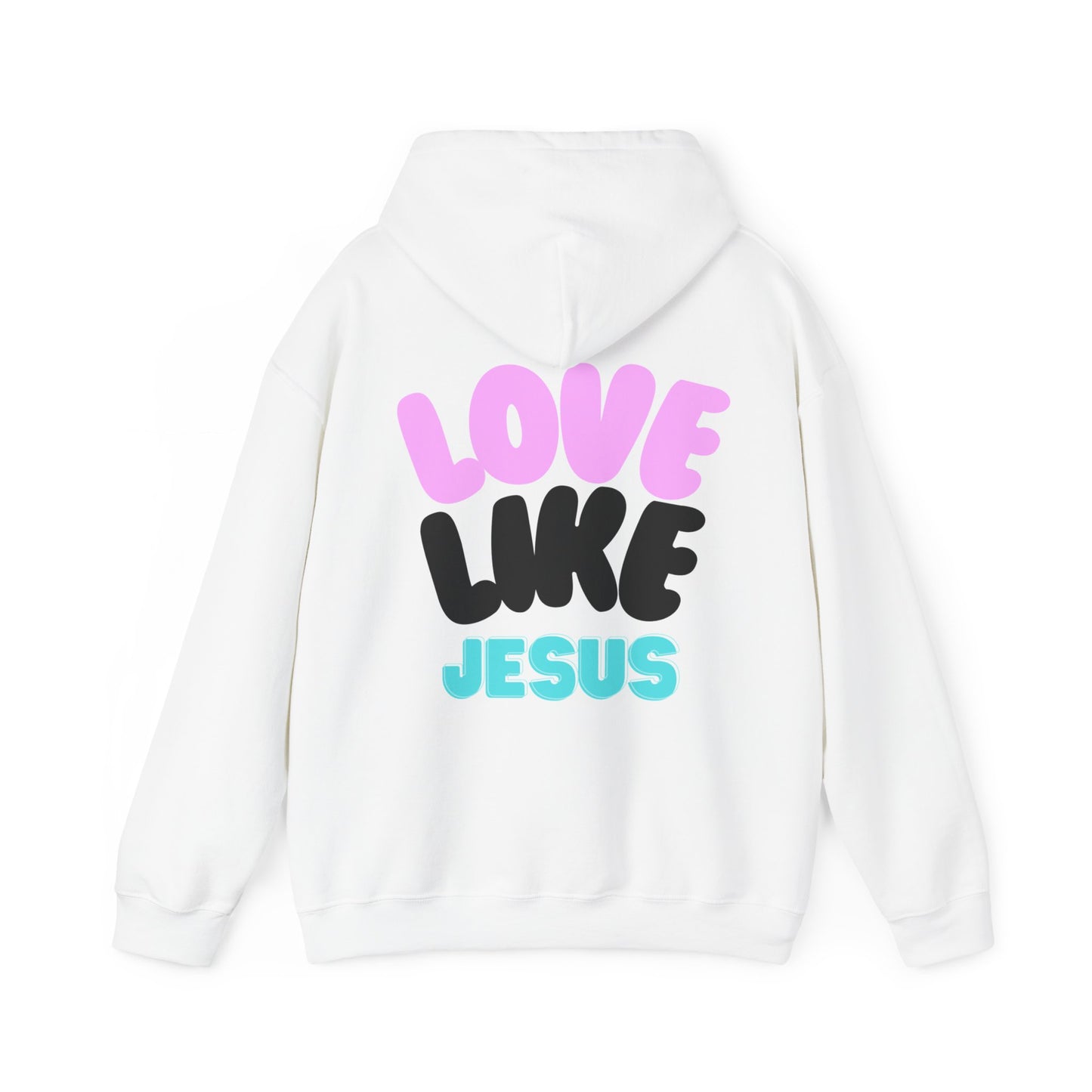 love like jesus Hooded Sweatshirt