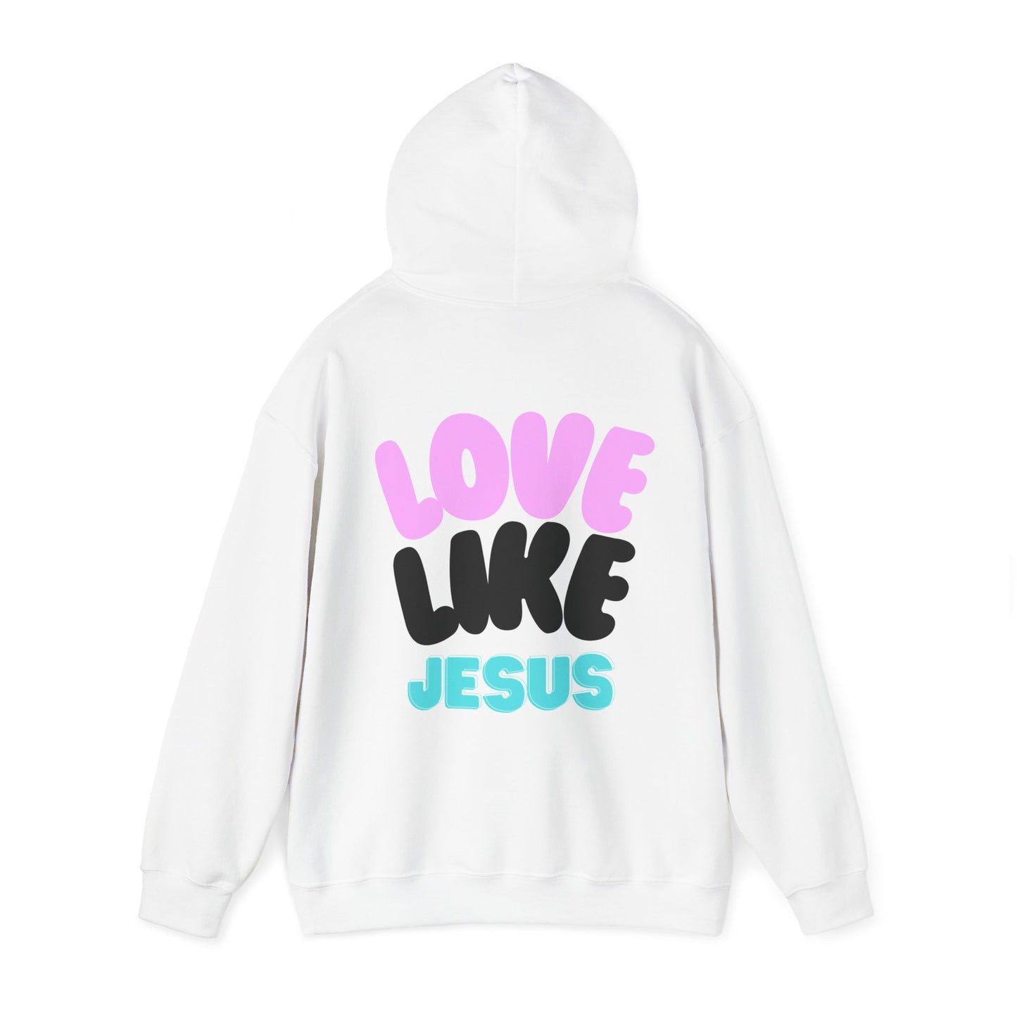 love like jesus Hooded Sweatshirt