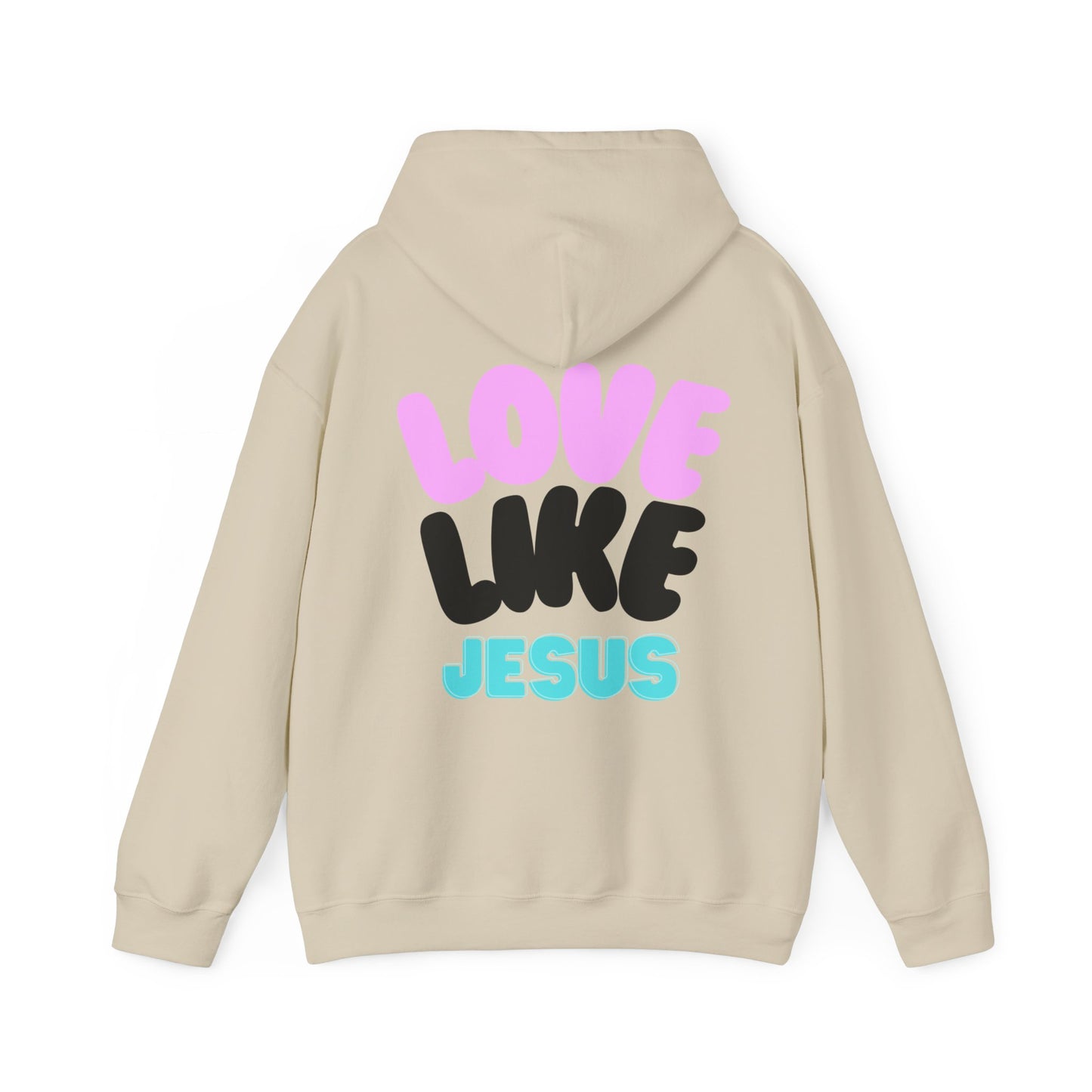 love like jesus Hooded Sweatshirt