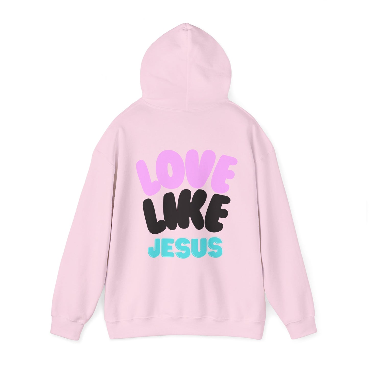 love like jesus Hooded Sweatshirt