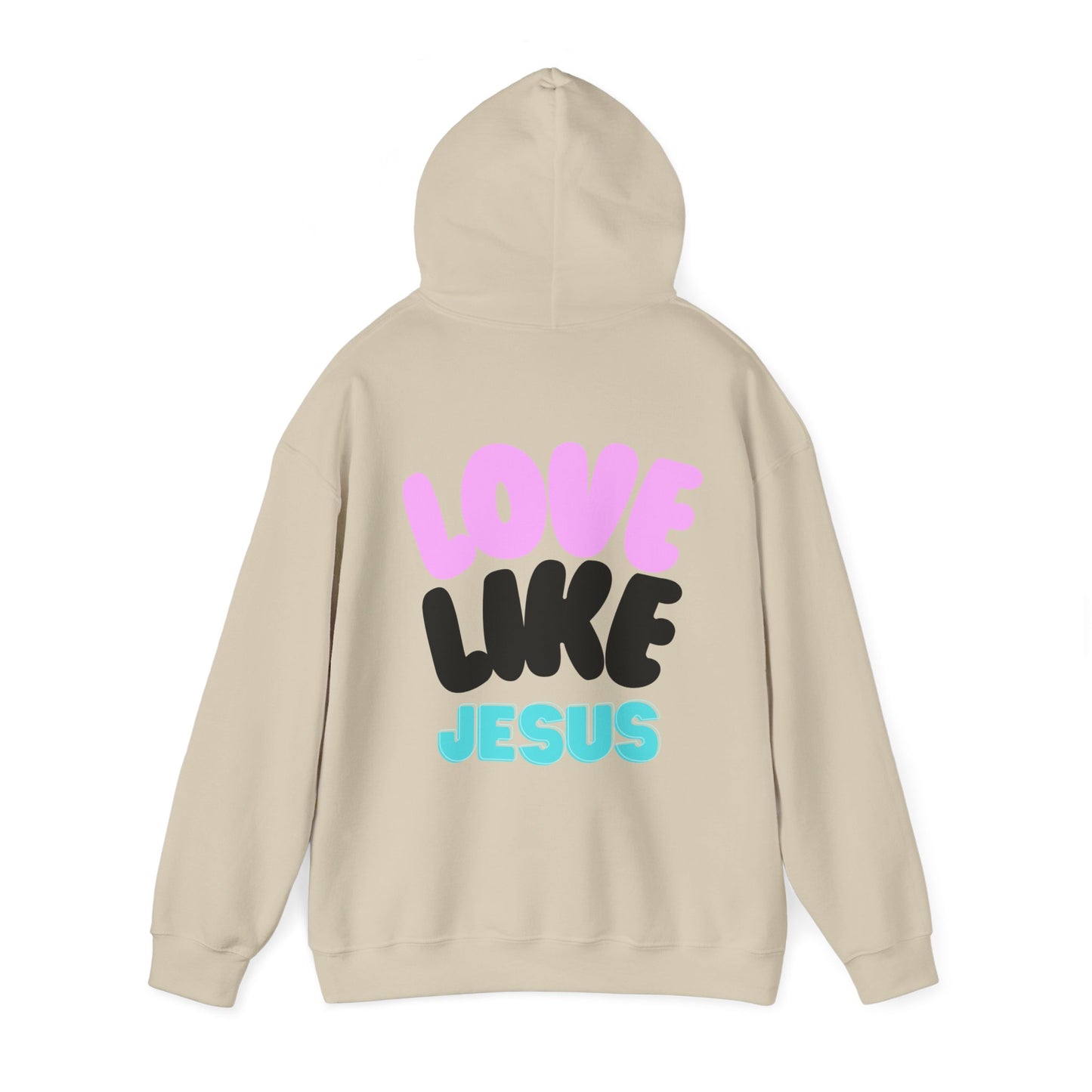 love like jesus Hooded Sweatshirt