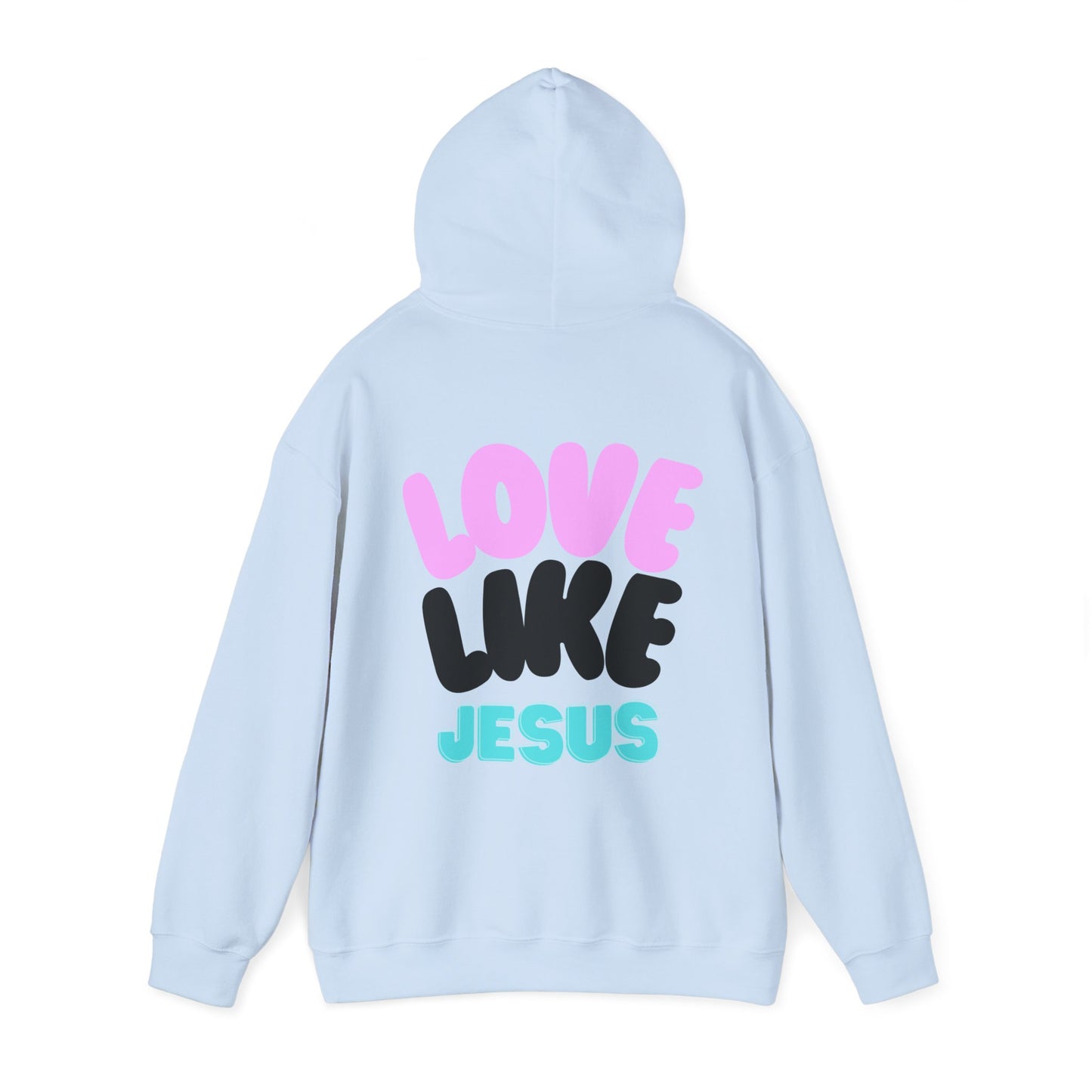 love like jesus Hooded Sweatshirt